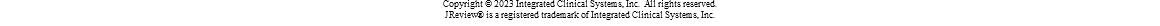 Copyright © 2023 Integrated Clinical Systems, Inc. All rights reserved. JReview® is a registered trademark of Integrated Clinical Systems, Inc. 